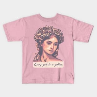 Every Girl Is A Goddess Kids T-Shirt